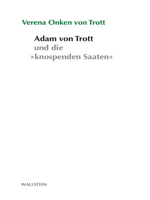cover image of Adam von Trott und seine "knospenden Saaten"